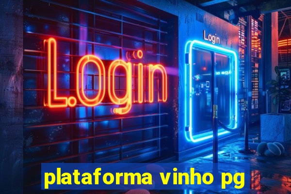 plataforma vinho pg